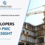Commercial Construction in Jaipur: Why Developers Need PMC Oversight