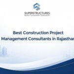 Best Construction Project Management Consultants in Rajasthan